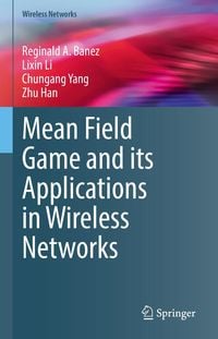 Produktbild: Mean Field Game and its Applications in Wireless Networks