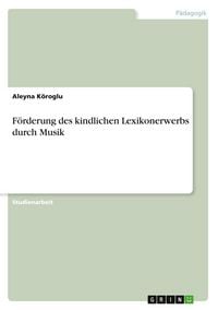 Produktbild: F&ouml;rderung des kindlichen Lexikonerwerbs durch Musik