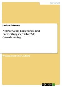 Produktbild: Netzwerke im Forschungs- und Entwicklungsbereich (F&E). Crowdsourcing