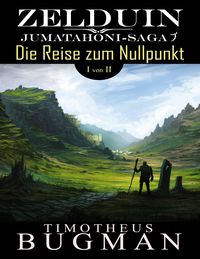 Produktbild: Zelduin - Die Reise zum Nullpunkt (Teil 1 von 2)