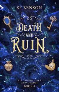 Produktbild: Death and Ruin (All Things Dark and Deadly, #4)