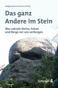 Das ganz andere im Stein