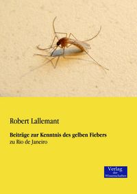 Produktbild: Beitr&auml;ge zur Kenntnis des gelben Fiebers