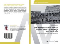 Produktbild: Zum neorealistischen Film in Italien: Roma citt&agrave; aperta und La strada