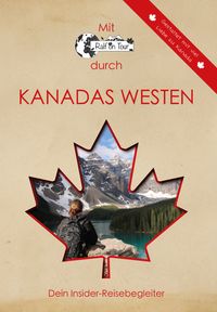 Bild vom Artikel Mit Ralf on Tour durch KANADAS WESTEN vom Autor Ralf Vogt
