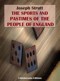 Produktbild: The Sports and Pastimes of the People of England