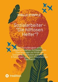 Produktbild: Sozialarbeiter - "Die hilflosen Helfer"?