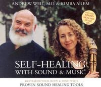 Bild vom Artikel Self-Healing with Sound & Music vom Autor Andrew Weil