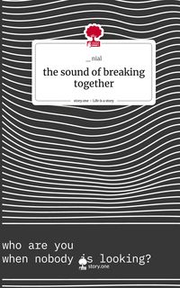 Produktbild: The sound of breaking together. Life is a Story - story.one