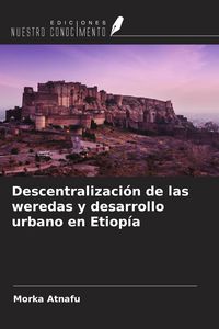 Produktbild: Descentralizaci&oacute;n de las weredas y desarrollo urbano en Etiop&iacute;a