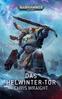 Bild vom Artikel Warhammer 40.000 - Das Helwinter - Tor vom Autor Chris Wraight