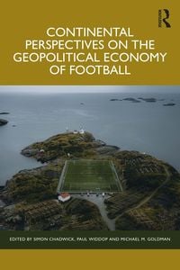 Produktbild: Continental Perspectives on the Geopolitical Economy of Football