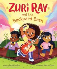 Produktbild: Zuri Ray and the Backyard Bash
