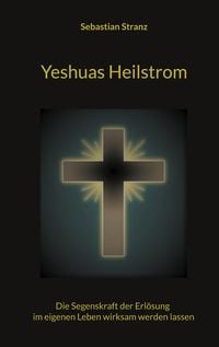 Produktbild: Yeshuas Heilstrom