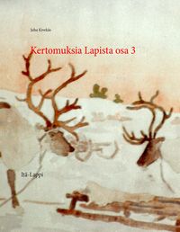 Produktbild: Kertomuksia Lapista osa 3