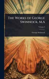 Produktbild: The Works of George Swinnock, M.A