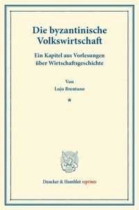 Produktbild: Die byzantinische Volkswirtschaft.