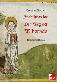 Bild vom Artikel Stabilitas loci - Der Weg der Wiborada vom Autor Dorothe Zürcher
