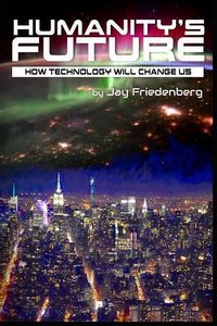 Produktbild: Humanity's Future: How Technology Will Change Us