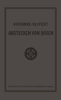 Produktbild: G.H.A. Kr&ouml;hnkes Taschenbuch zum Abstecken von B&ouml;gen auf Eisenbahn- und Weglinien