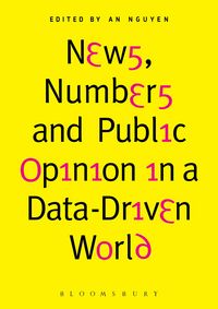 Produktbild: News, Numbers and Public Opinion in a Data-Driven World
