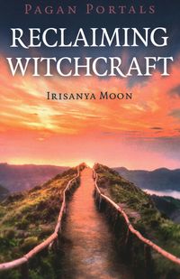 Produktbild: Moon, I: Pagan Portals - Reclaiming Witchcraft