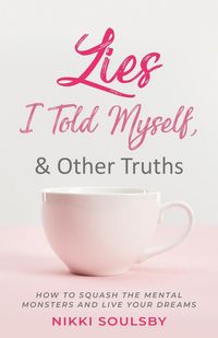 Produktbild: Lies I Told Myself, and Other Truths