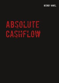 Bild vom Artikel Absolute Cashflow vom Autor Bernd Vogel