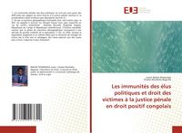 Produktbild: Les immunit&eacute;s des &eacute;lus politiques et droit des victimes &agrave; la justice p&eacute;nale en droit positif congolais