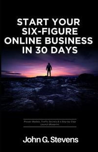 Produktbild: Start Your Six-Figure Online Business in 30 Days
