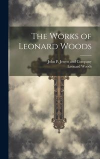 Produktbild: The Works of Leonard Woods