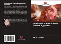 Produktbild: G&eacute;n&eacute;tique et histoire des poulets &eacute;gyptiens