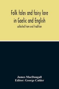 Produktbild: Folk Tales And Fairy Lore In Gaelic And English
