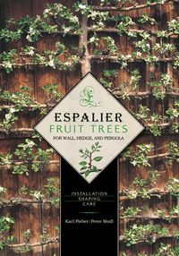 Produktbild: Espalier Fruit Trees for Wall, Hedge, and Pergola