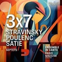 Produktbild: 3x7,Stravinsky,Poulenc,Satie,Septets