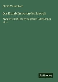 Produktbild: Das Eisenbahnwesen der Schweiz