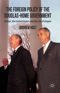 Produktbild: The Foreign Policy of the Douglas-Home Government