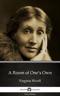 Produktbild: A Room of One's Own by Virginia Woolf - Delphi Classics (Illustrated)
