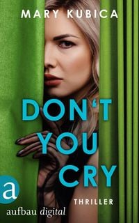 Produktbild Don't You Cry - Du darfst ihr nicht trauen