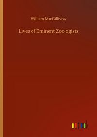 Produktbild: Lives of Eminent Zoologists
