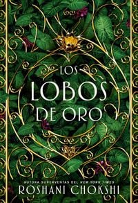 Bild vom Artikel Los Lobos de Oro vom Autor Roshani Chokshi