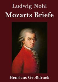 Produktbild: Mozarts Briefe (Gro&szlig;druck)