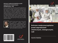 Produktbild: Ochrona medyczna/szpitalna przed zagro&iquest;eniami chemicznymi, biologicznymi, radi