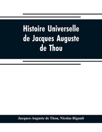 Produktbild: Histoire universelle, de Jacques Auguste de Thou