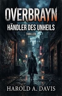 Produktbild: Overbrayn - H&auml;ndler des Unheils: Thriller