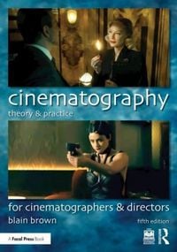 Produktbild: Cinematography: Theory and Practice