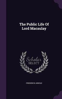 Produktbild: The Public Life Of Lord Macaulay