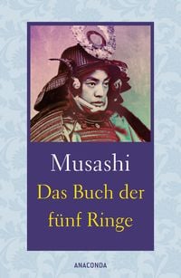 Bild vom Artikel Das Buch der fünf Ringe / Das Buch der mit der Kriegskunst verwandten Traditionen vom Autor Miyamoto Musashi
