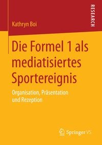 Produktbild: Die Formel 1 als mediatisiertes Sportereignis