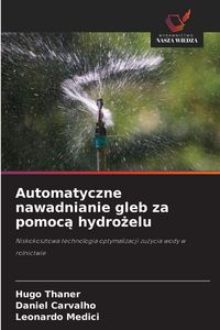 Produktbild: Automatyczne nawadnianie gleb za pomoc&iquest; hydro&iquest;elu